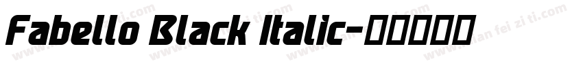 Fabello Black Italic字体转换